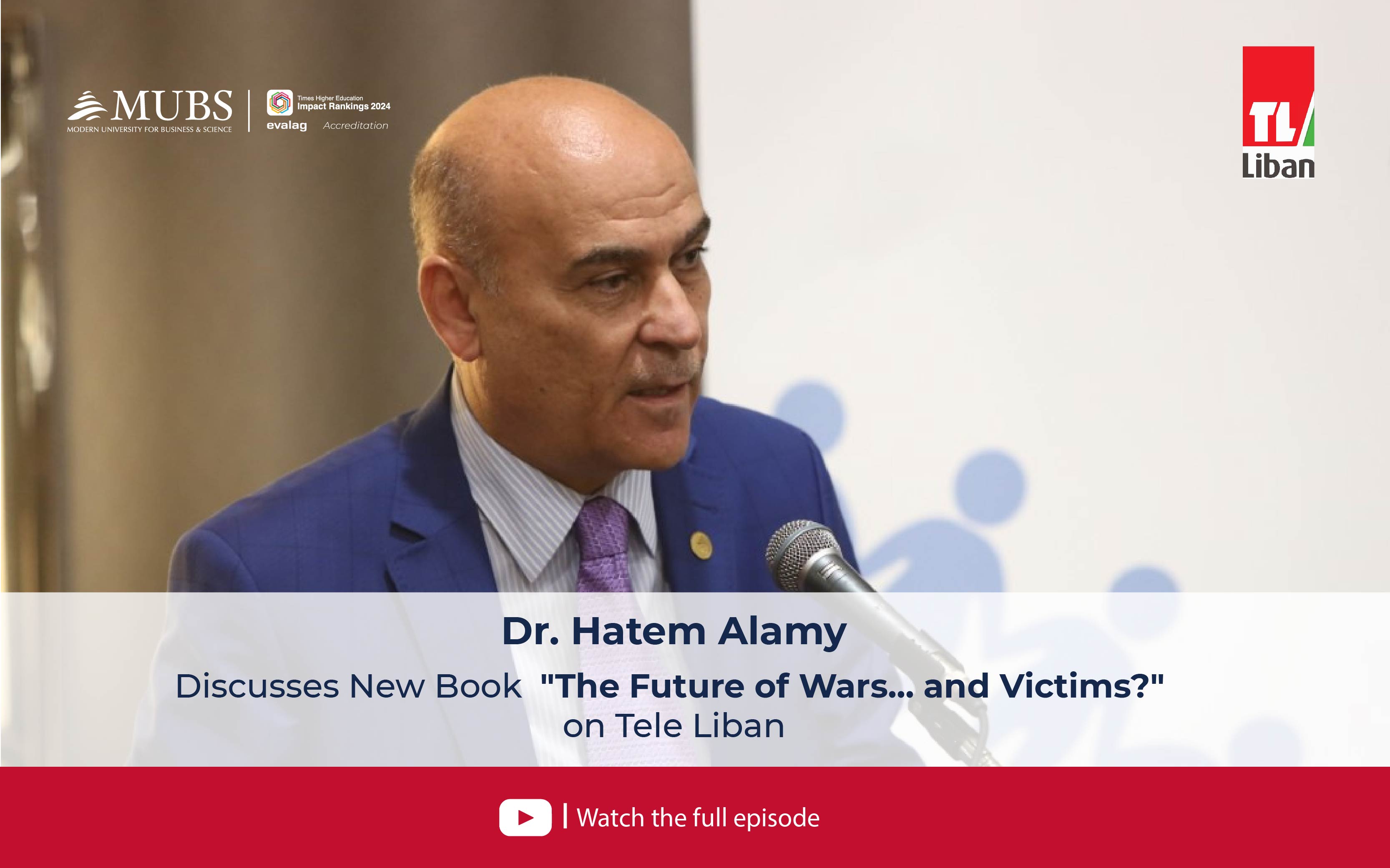 Dr. Hatem Alamy Talks “The Future of Wars… and Victims? From Wounded Sovereignty to Savage Politics” on Tele Liban